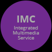 IMC Integrated Multimedia Service